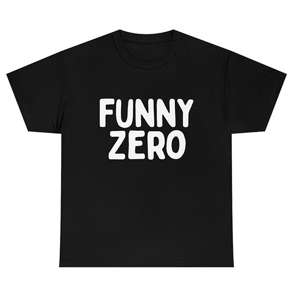 Black t-shirt, white text. "Funny zero"
